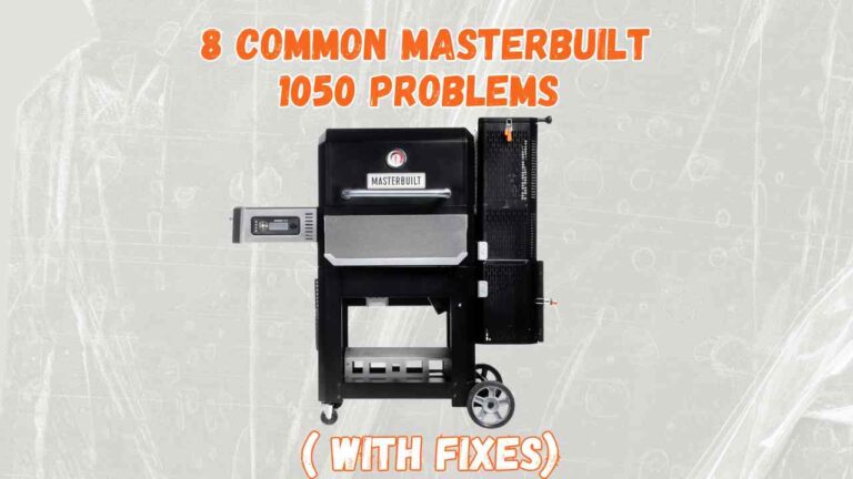 masterbuilt 1050 problems
